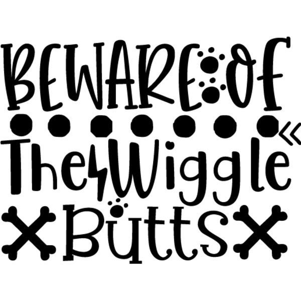 Beware Of The Wiggle Butts Thumbnail